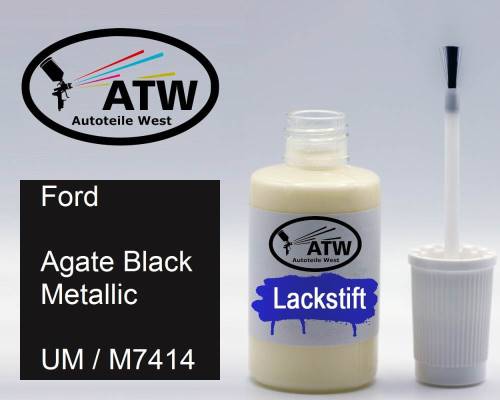 Ford, Agate Black Metallic, UM / M7414: 20ml Lackstift, von ATW Autoteile West.